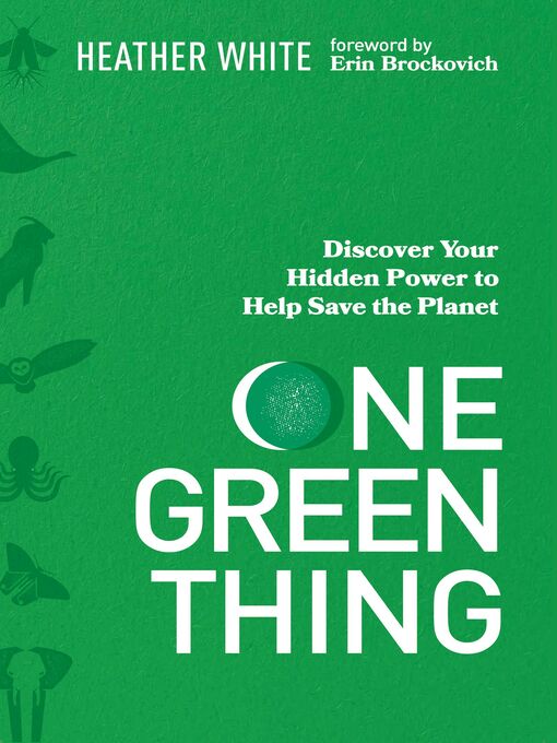 Title details for One Green Thing by Heather White - Available